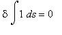 delta*int(1,s) = 0
