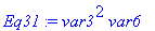 Eq31 := var3^2*var6