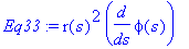 Eq33 := r(s)^2*diff(phi(s),s)