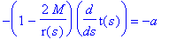 -(1-2*M/r(s))*diff(t(s),s) = -a