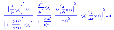 -1/(1-2*M/r(s))^2*diff(r(s),s)^2*M/r(s)^2+1/(1-2*M/r(s))*diff(r(s),`$`(s,2))+M/r(s)^2*diff(t(s),s)^2-r(s)*diff(phi(s),s)^2 = 0