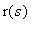 r(s)