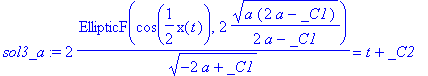 sol3_a := 2*EllipticF(cos(1/2*x(t)),2*sqrt(a*(2*a-_C1))/(2*a-_C1))/(sqrt(-2*a+_C1)) = t+_C2