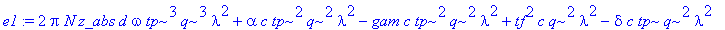 e1 := 2*Pi*N*z_abs*d*omega*tp^3*q^3*lambda^2+alpha*c*tp^2*q^2*lambda^2-gam*c*tp^2*q^2*lambda^2+tf^2*c*q^2*lambda^2-delta*c*tp*q^2*lambda^2