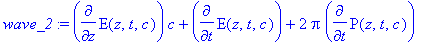 wave_2 := diff(E(z,t,c),z)*c+diff(E(z,t,c),t)+2*Pi*diff(P(z,t,c),t)