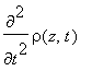 diff(rho(z,t),`$`(t,2))