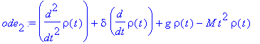 ode[2] := diff(rho(t),`$`(t,2))+delta*diff(rho(t),t)+g*rho(t)-M*t^2*rho(t)