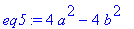 eq5 := 4*a^2-4*b^2