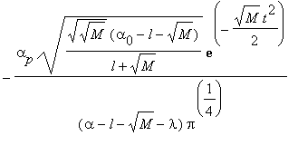 -alpha[p]*sqrt(sqrt(sqrt(M))*(alpha[0]-l-sqrt(M))/(l+sqrt(M)))*exp(-sqrt(M)*t^2/2)/((alpha-l-sqrt(M)-lambda)*Pi^(1/4))