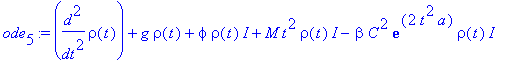 ode[5] := diff(rho(t),`$`(t,2))+g*rho(t)+phi*rho(t)*I+M*t^2*rho(t)*I-I*beta*C^2*exp(2*t^2*a)*rho(t)