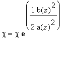 chi = chi*exp(1*b(z)^2/(2*a(z)^2))