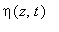 eta(z,t)