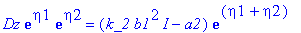 Dz*exp(eta1)*exp(eta2) = (k_2*b1^2*I-a2)*exp(eta1+eta2)