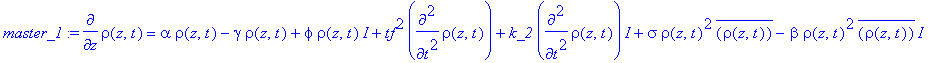 master_1 := diff(rho(z,t),z) = alpha*rho(z,t)-gamma*rho(z,t)+phi*rho(z,t)*I+tf^2*diff(rho(z,t),`$`(t,2))+k_2*diff(rho(z,t),`$`(t,2))*I+sigma*rho(z,t)^2*conjugate(rho(z,t))-I*beta*rho(z,t)^2*conjugate(r...