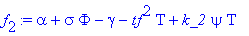 f[2] := alpha+sigma*Phi-gamma-tf^2*Tau+k_2*psi*Tau
