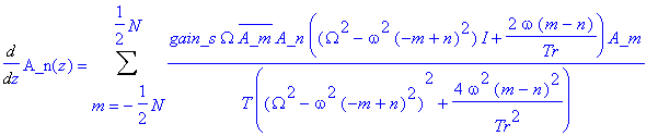Diff(A_n(z),z) = Sum(gain_s*Omega*conjugate(A_m)*A_n*((Omega^2-omega^2*(-m+n)^2)*I+2*omega*(m-n)/Tr)*A_m/(T*((Omega^2-omega^2*(-m+n)^2)^2+4*omega^2*(m-n)^2/(Tr^2))),m = -1/2*N .. 1/2*N)