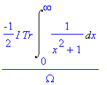 -1/2*I*Tr*Int(1/(x^2+1),x = 0 .. infinity)/Omega