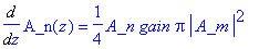 Diff(A_n(z),z) = 1/4*A_n*gain*Pi*abs(A_m)^2