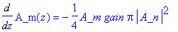 Diff(A_m(z),z) = -1/4*A_m*gain*Pi*abs(A_n)^2