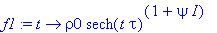f1 := proc (t) options operator, arrow; rho0*sech(t*tau)^(1+psi*I) end proc