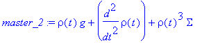 master_2 := rho(t)*g+diff(rho(t),`$`(t,2))+rho(t)^3*Sigma