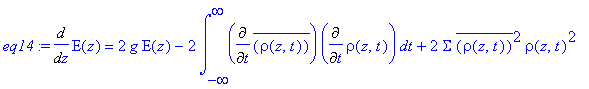 eq14 := Diff(E(z),z) = 2*g*E(z)-2*int(Diff(conjugate(rho(z,t)),t)*Diff(rho(z,t),t),t = -infinity .. infinity)+2*Sigma*conjugate(rho(z,t))^2*rho(z,t)^2