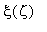 xi(zeta)