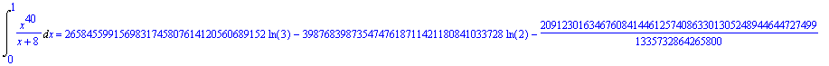 Int(x^40/(x+8),x = 0 .. 1) = 2658455991569831745807614120560689152*ln(3)-3987683987354747618711421180841033728*ln(2)-209123016346760841446125740863301305248944644727499/1335732864265800