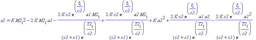 s2 := K*M2[i]^2-2*K*M2[i]*a2-2*K*c2*exp(xi/c2)/(c2+c1)/exp(T2[i]/c2)*a1*M2[i]+2*K*c2*exp(xi/c2)/(c2+c1)/exp(T2[i]/c2)*a2*M2[i]+K*a2^2+2*K*c2*exp(xi/c2)/(c2+c1)/exp(T2[i]/c2)*a1*a2-2*K*c2*exp(xi/c2)/(c2...