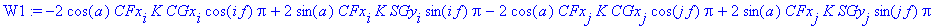 W1 := -2*cos(a)*CFx[i]*K*CGx[i]*cos(i*f)*Pi+2*sin(a)*CFx[i]*K*SGy[i]*sin(i*f)*Pi-2*cos(a)*CFx[j]*K*CGx[j]*cos(j*f)*Pi+2*sin(a)*CFx[j]*K*SGy[j]*sin(j*f)*Pi+2*sin(a)*CFx[j]*K*CGy[j]*cos(j*f)*Pi-2*cos(a)*...
