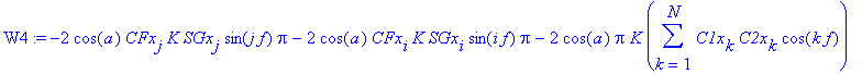 W4 := -2*cos(a)*CFx[j]*K*SGx[j]*sin(j*f)*Pi-2*cos(a)*CFx[i]*K*SGx[i]*sin(i*f)*Pi-2*cos(a)*Pi*K*sum(C1x[k]*C2x[k]*cos(k*f),k = 1 .. N)+2*sin(a)*Pi*K*sum(C1x[k]*C2y[k]*cos(k*f),k = 1 .. N)+2*sin(a)*Pi*K*...