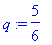 q := 5/6