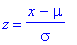z = (x-mu)/sigma