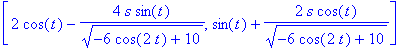 [2*cos(t)-4*s*sin(t)/(-6*cos(2*t)+10)^(1/2), sin(t)+2*s*cos(t)/(-6*cos(2*t)+10)^(1/2)]
