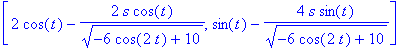 [2*cos(t)-2*s*cos(t)/(-6*cos(2*t)+10)^(1/2), sin(t)-4*s*sin(t)/(-6*cos(2*t)+10)^(1/2)]