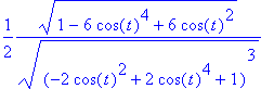 1/2*(1-6*cos(t)^4+6*cos(t)^2)^(1/2)/((-2*cos(t)^2+2*cos(t)^4+1)^3)^(1/2)