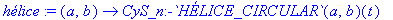 `hlice` := proc (a, b) options operator, arrow; CyS_n:-`HLICE_CIRCULAR`(a,b)(t) end proc