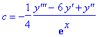 c = -1/4*(`y'''`-6*`y'`+`y''`)/exp(x)