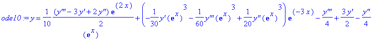 ode10 := y = 1/10*(`y'''`-3*`y'`+2*`y''`)/exp(x)^2*exp(2*x)+(-1/30*`y'`*exp(x)^3-1/60*`y'''`*exp(x)^3+1/20*`y''`*exp(x)^3)*exp(-3*x)-1/4*`y'''`+3/2*`y'`-1/4*`y''`