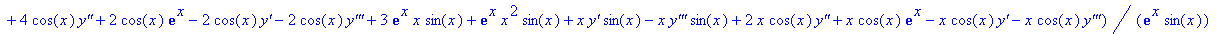 c1 := {b = -1/2*(3*exp(x)*sin(x)+2*exp(x)*x*sin(x)+`y'`*sin(x)-`y'''`*sin(x)+2*cos(x)*`y''`+cos(x)*exp(x)-cos(x)*`y'`-cos(x)*`y'''`)/exp(x)/sin(x), c = -1/2*(2*`y''`+exp(x)-`y'`-`y'''`)/sin(x), a = 1/2...
