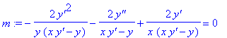 m := -2/y/(x*`y'`-y)*`y'`^2-2/(x*`y'`-y)*`y''`+2/x*`y'`/(x*`y'`-y) = 0