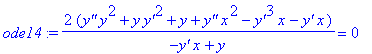 ode14 := 2*(`y''`*y^2+y*`y'`^2+y+`y''`*x^2-`y'`^3*x-`y'`*x)/(-`y'`*x+y) = 0