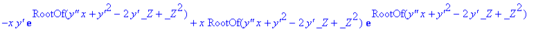 -x*`y'`*exp(RootOf(`y''`*x+`y'`^2-2*`y'`*_Z+_Z^2))+x*RootOf(`y''`*x+`y'`^2-2*`y'`*_Z+_Z^2)*exp(RootOf(`y''`*x+`y'`^2-2*`y'`*_Z+_Z^2))