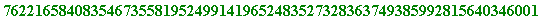 354011260283159548761403020847710190905720457568009872235336991870961834237078919195964322501922896615395923747060612118785613430497713653147978043691944927368501878387686783882712569167364894910877396...