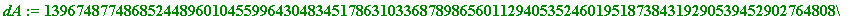 dA := 139674877486852448960104559964304834517863103368789865601129405352460195187384319290539452902764808688640894471309520511982119681063