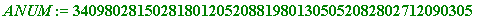 ANUM := 34098028150281801205208819801305052082802712090305