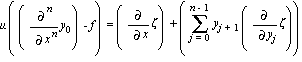 mu*((diff(y[0], `$`(x, n)))-f) = (diff(zeta, x))+(sum(y[j+1]*(diff(zeta, y[j])), j = 0 .. n-1))