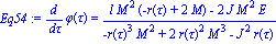 Eq54 := diff(phi(tau), tau) = (l*M^2*(-r(tau)+2*M)-2*J*M^2*E)/(-r(tau)^3*M^2+2*r(tau)^2*M^3-J^2*r(tau))