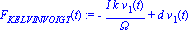 F[KELVINVOIGT](t) := -I*k*v[1](t)/Omega+d*v[1](t)