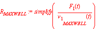 R[MAXWELL] := simplify(F[1](t)/v[1][MAXWELL](t))